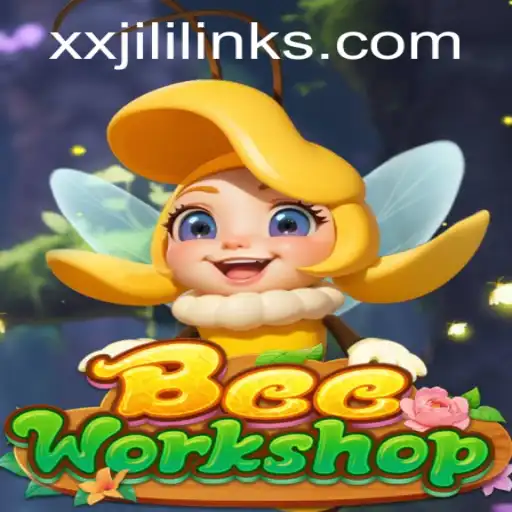 Exploring the Buzz Around BeeWorkshop and the Fascinating World of XXJILI