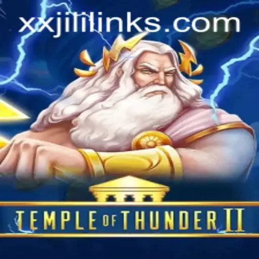 Delve into TempleofThunderII: A Riveting Gaming Experience Featuring XXJILI